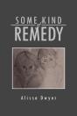 Some Kind Of Remedy - Preview
