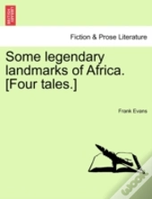 Some Legendary Landmarks Of Africa. (Four Tales.)