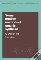 Some Modern Methods Of Organic Synthesis
