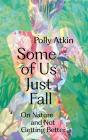 Some Of Us Just Fall - Preview