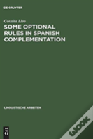 Some Optional Rules In Spanish Complementation