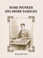 Some Pioneer Delaware Families - Preview