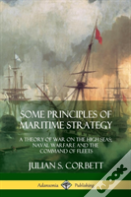 Some Principles Of Maritime Strategy