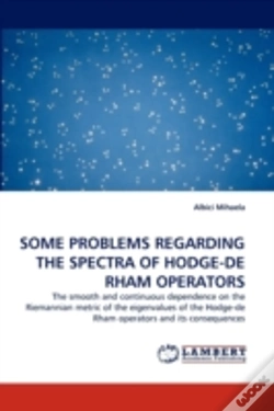 Capa do artigo Some Problems Regarding The Spectra Of Hodge-De Rham Operators