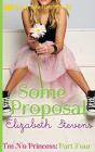 Some Proposal: I'M No Princess  Part 4 - Preview