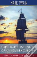 Some Rambling Notes Of An Idle Excursion (Esprios Classics)