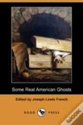 Some Real American Ghosts (Dodo Press)