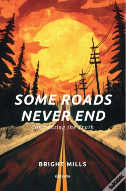 Capa do artigo Some Roads Never End | Confronting The Truth