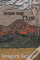 Some Say Fire