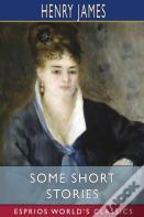 Some Short Stories (Esprios Classics)