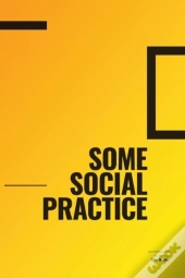 Some Social Practice