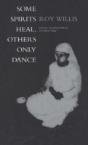 Some Spirits Heal, Others Only Dance - Preview