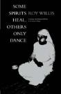 Some Spirits Heal, Others Only Dance - Preview