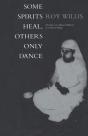 Some Spirits Heal, Others Only Dance - Preview
