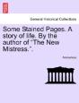 Some Stained Pages. A Story Of Life. By - Preview