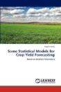 Some Statistical Models For Crop Yield Forecasting - Preview