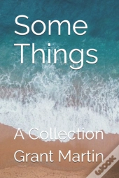 Some Things: A Collection