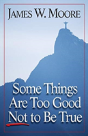 Some Things Are Too Good Not To Be True - Preview