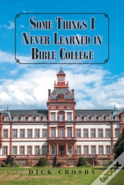 Capa do artigo Some Things I Never Learned In Bible College