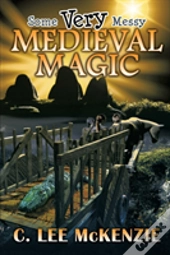 Some Very Messy Medieval Magic