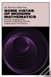 Capa do artigo Some Vistas Of Modern Mathematics: Dynamic Programming, Invariant Imbedding, And The Mathematical Biosciences