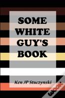 Some White Guy'S Book