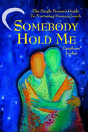 Somebody Hold Me - Preview