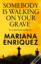 Capa do artigo Somebody Is Walking On Your Grave