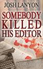 Somebody Killed His Editor - Preview