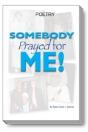 Somebody Prayed For Me: Poetry - Preview