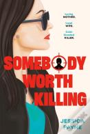 Somebody Worth Killing