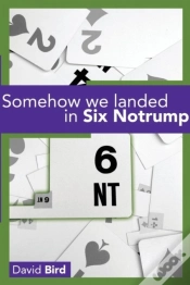 Capa do artigo Somehow We Landed In Six Notrump....