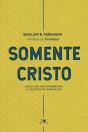 Somente Cristo - Preview