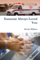 Someone Always Loved You