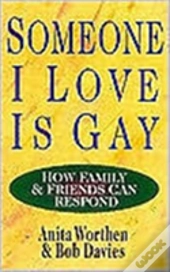 Someone I Love Is Gay