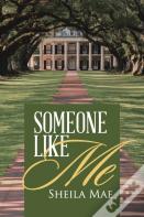 Someone Like Me