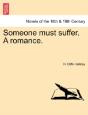 Someone Must Suffer. A Romance. - Preview