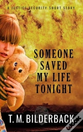 Someone Saved My Life Tonight - A Justice Security Short Story