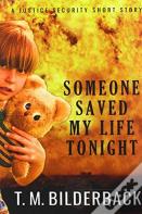 Someone Saved My Life Tonight - A Justice Security Short Story
