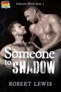 Someone To Shadow - Preview