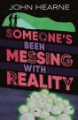 Someone'S Been Messing With Reality - Preview