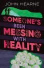Someone'S Been Messing With Reality - Preview