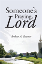 Someone'S Praying, Lord - Preview