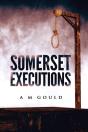 Somerset Executions - Preview