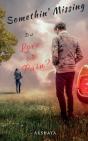 Somethin' Missing Is It Love Or Pain? - Preview
