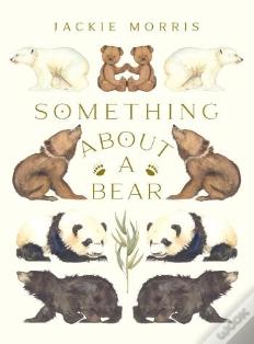Something About A Bear