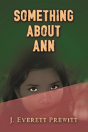 Something About Ann - Preview