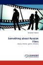 Something About Russian Films - Preview