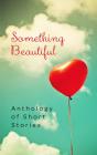 Something Beautiful - Preview