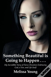 Something Beautiful Is Going To Happen . . .